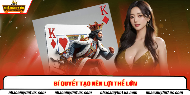 Bí quyết tạo nên lợi thế lớn