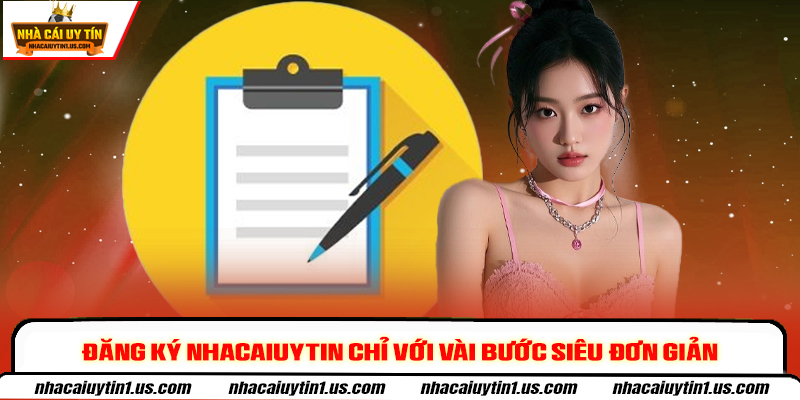 Đăng ký nhacaiuytin chỉ với vài bước siêu đơn giản