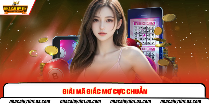 Giải mã giấc mơ cực chuẩn