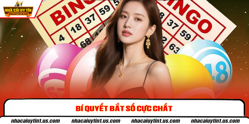 Bí quyết bắt số cực chất