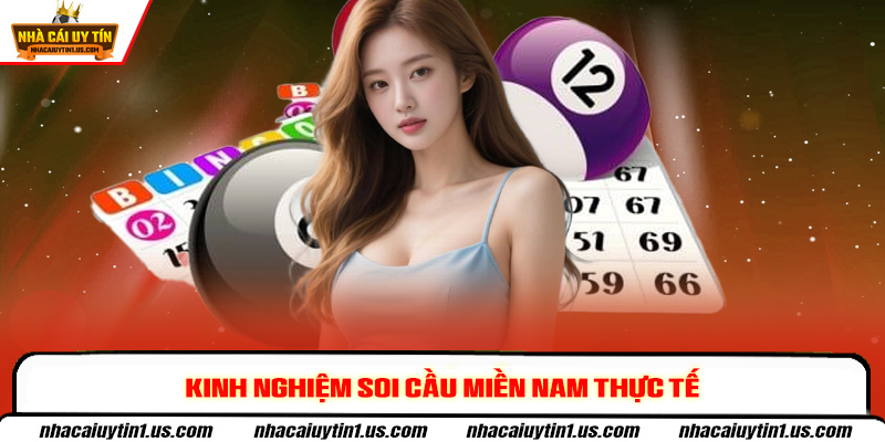 Kinh nghiệm soi cầu Miền Nam thực tế
